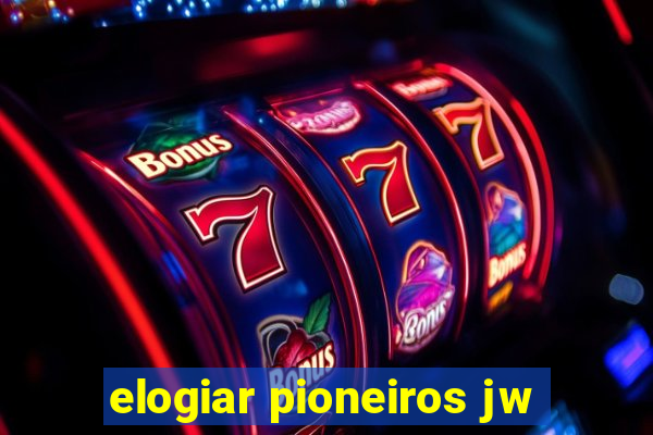 elogiar pioneiros jw